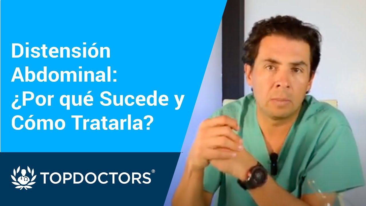 Distensi&oacute;n Abdominal: &iquest;Por qu&eacute; Sucede y C&oacute;mo Tratarla?