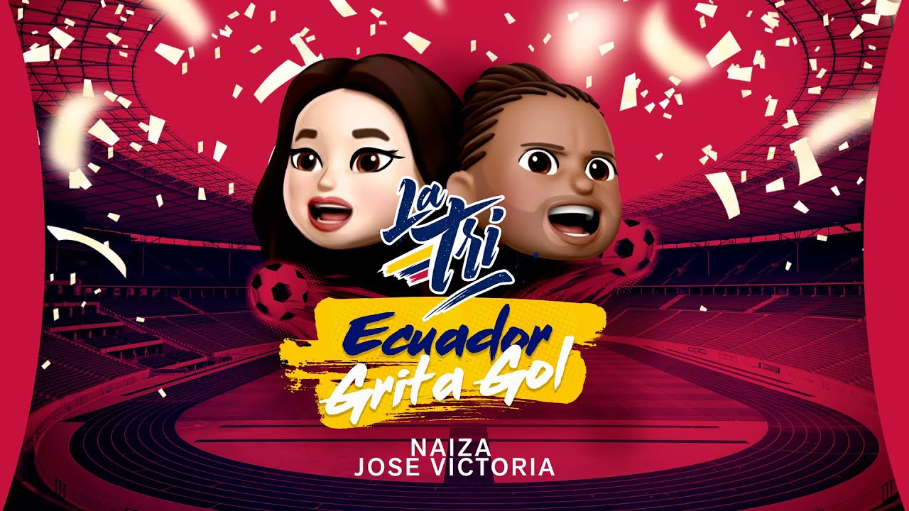 NAIZA & Jose Victoria - Ecuador Grita Gol (Lyric Video)