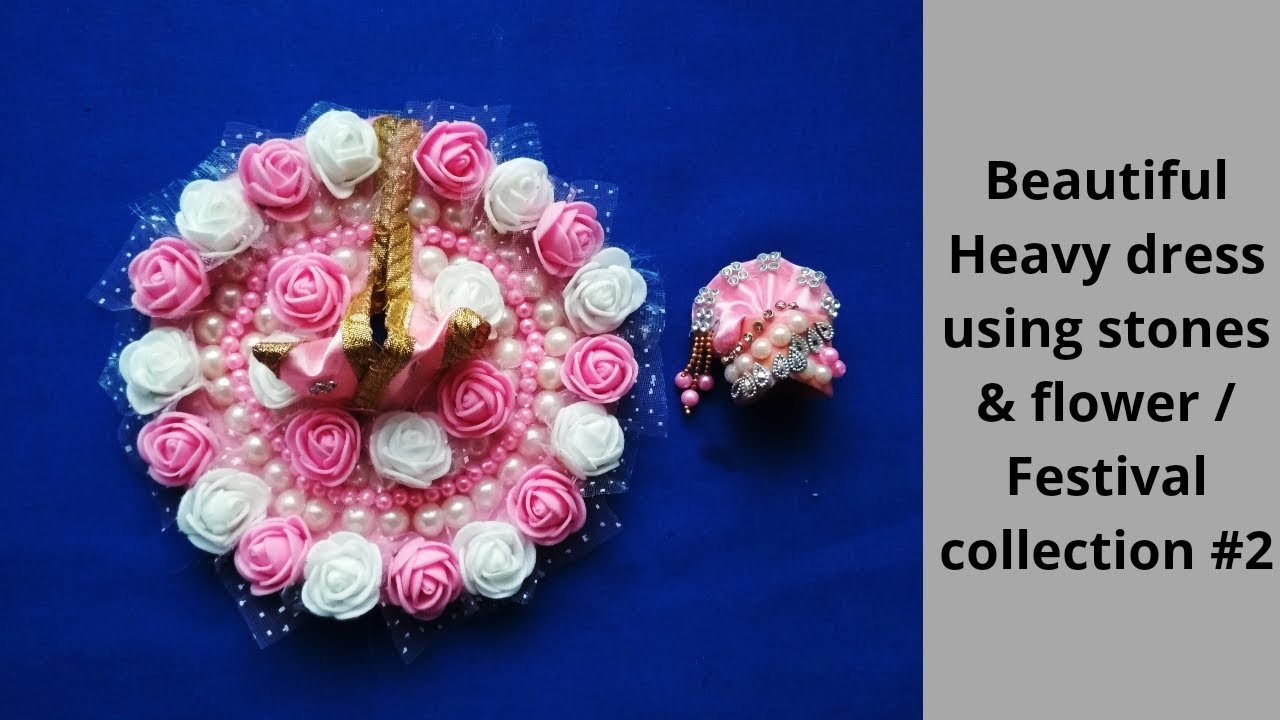 How to make gopalji heavy dress using stones & flower || लड्डू गोपाल के लिए भारी पोशाक कैसे बनाएं