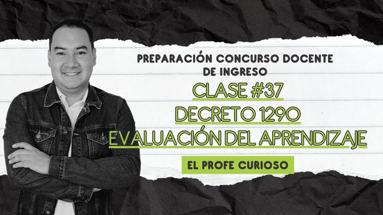 Preparación Concurso Docente de Ingreso | Clase #37 | Decreto 1290 Evaluación del Aprendizaje | LIVE