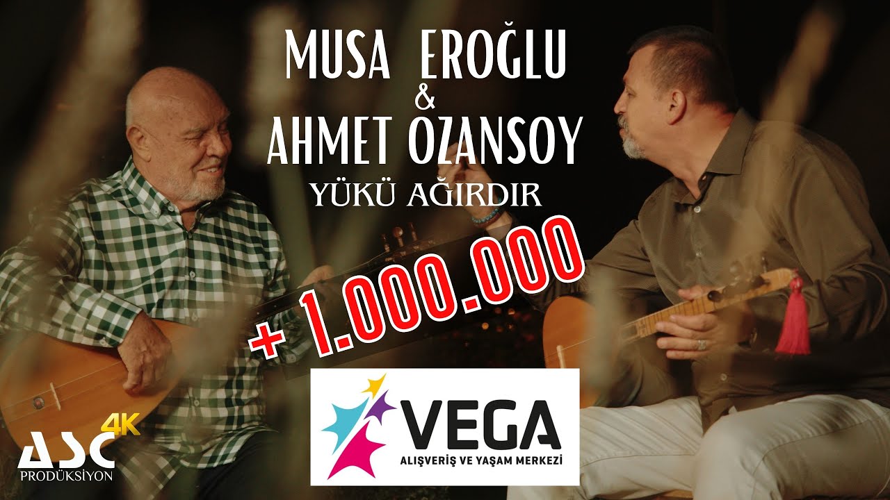 Musa Eroğlu & Ahmet Ozansoy - Yükü Ağırdır