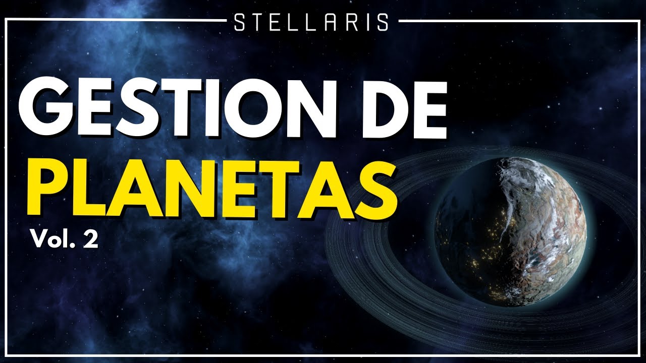 Stellaris COMO EMPEZAR 🌎 Cómo Administrar los PLANETAS 🔴 GUIA Rápida de Gestión para Principiantes
