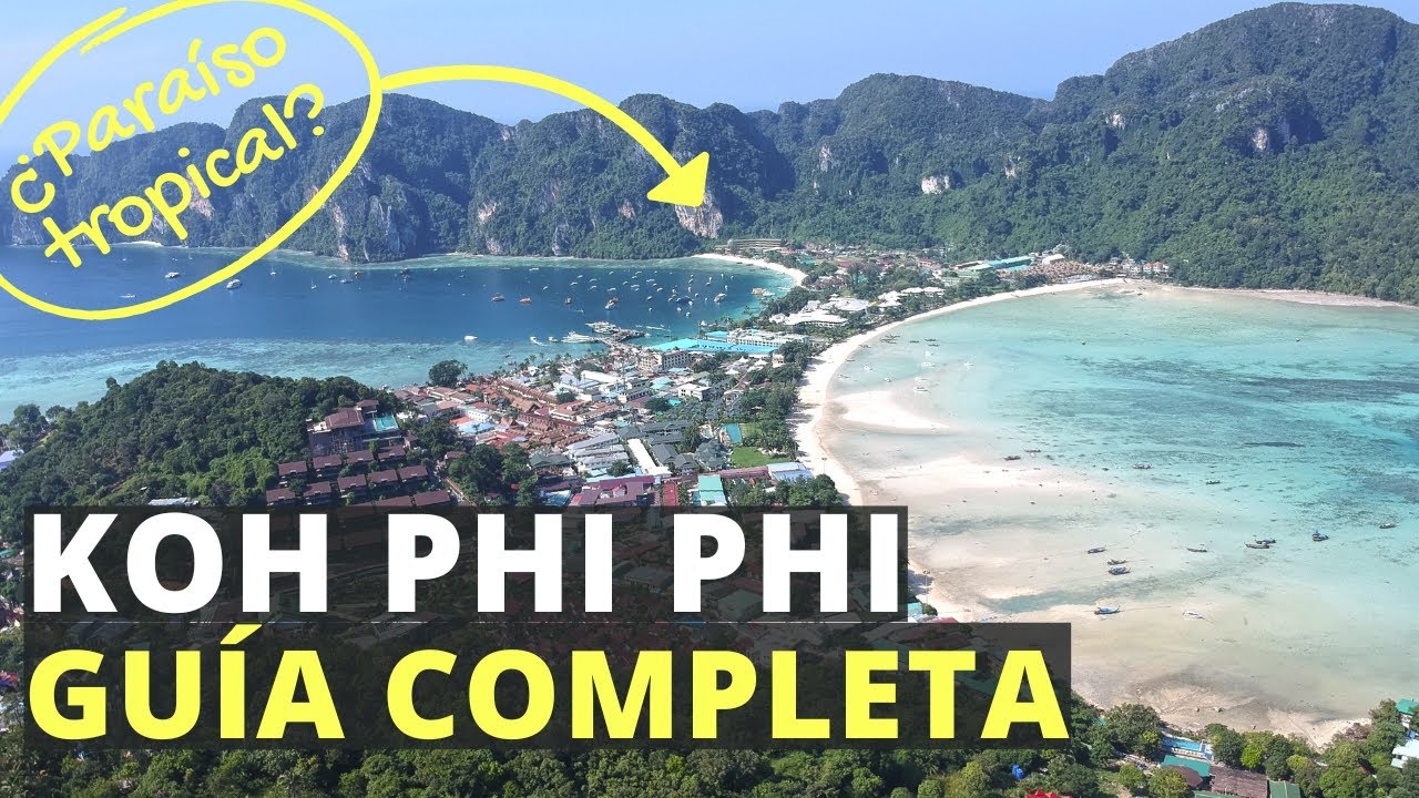 🌅 Guía COMPLETA de las ISLAS PHI PHI 🏝️ | Mejores playas, hoteles y cómo moverse 🇹🇭