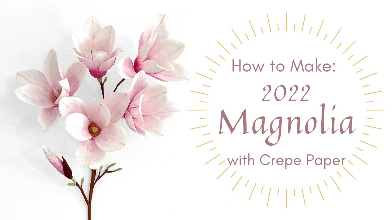 MAKING MAGNOLIA WITH CREPE PAPER | 2ND ANNIVERSARY