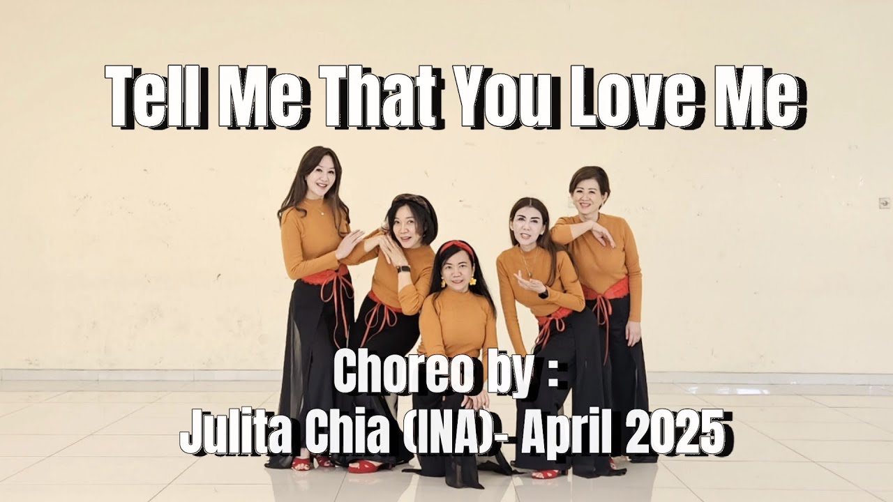 Tell Me That You Love Me LineDance | by  Julita Chia (INA) & Sweet Ladies