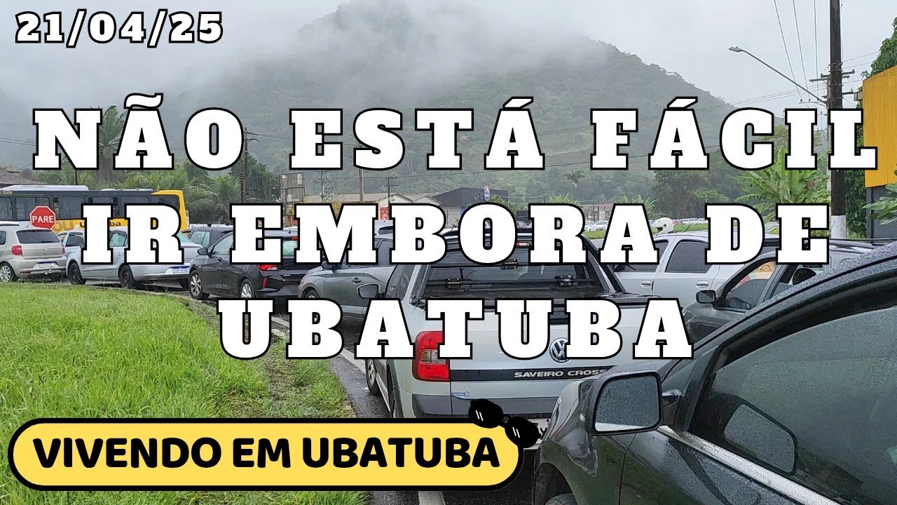 UBATUBA - 21/04/25 TRÂNSITO INSANO após Feriado!