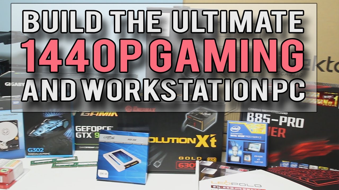 Build The ULTIMATE VALUE 1440p Gaming PC / Workstation - A How To Guide for 2015 -Xeon 1231v3/GTX970