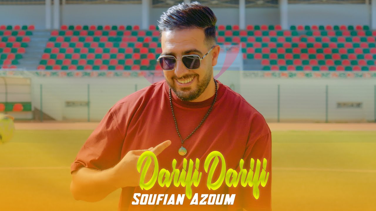 Soufian Azoum - Darifi Darifi (Clip Official)