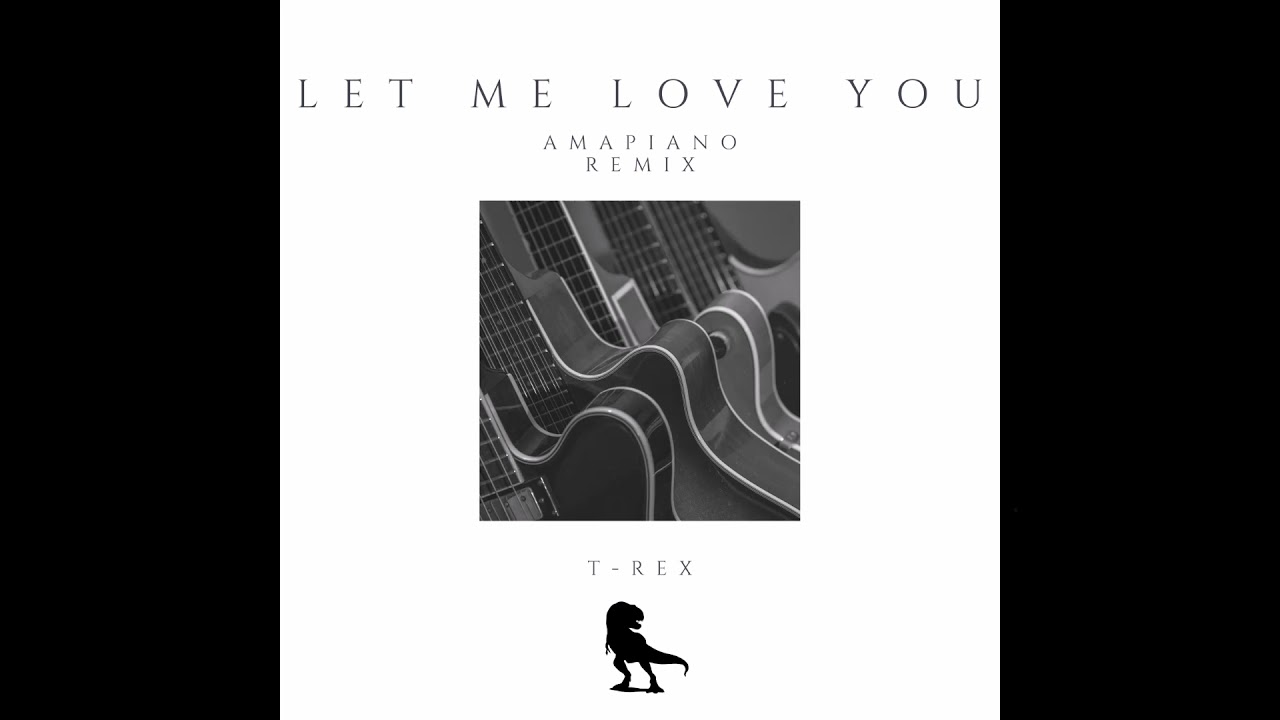Justin Bieber - Let Me Love You (Amapiano Remix by T-REX)