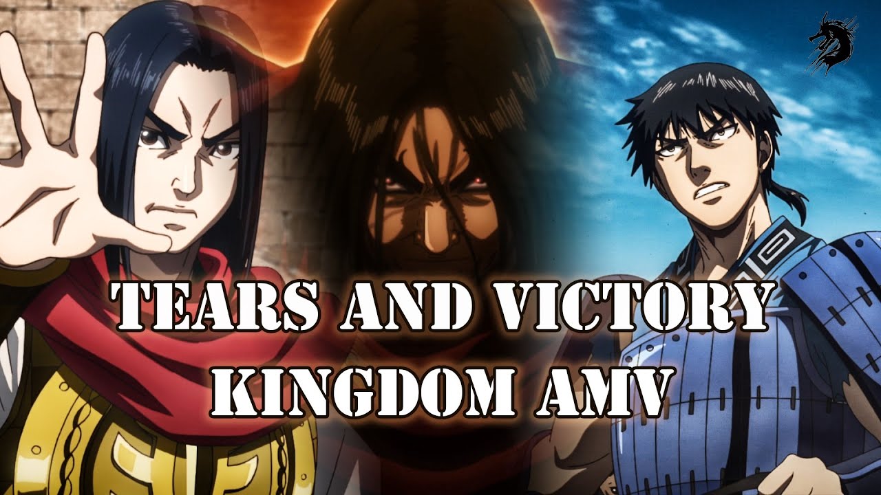 Kingdom 3rd Season - Tears and victory Amv ᴴᴰ