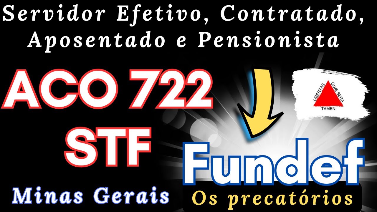 PRECATÓRIOS DO FUNDEF EM MINAS GERAIS  - CÁLCULOS FINAIS NO STF - QUEM RECEBE, COMO GARANTIR O PGTO