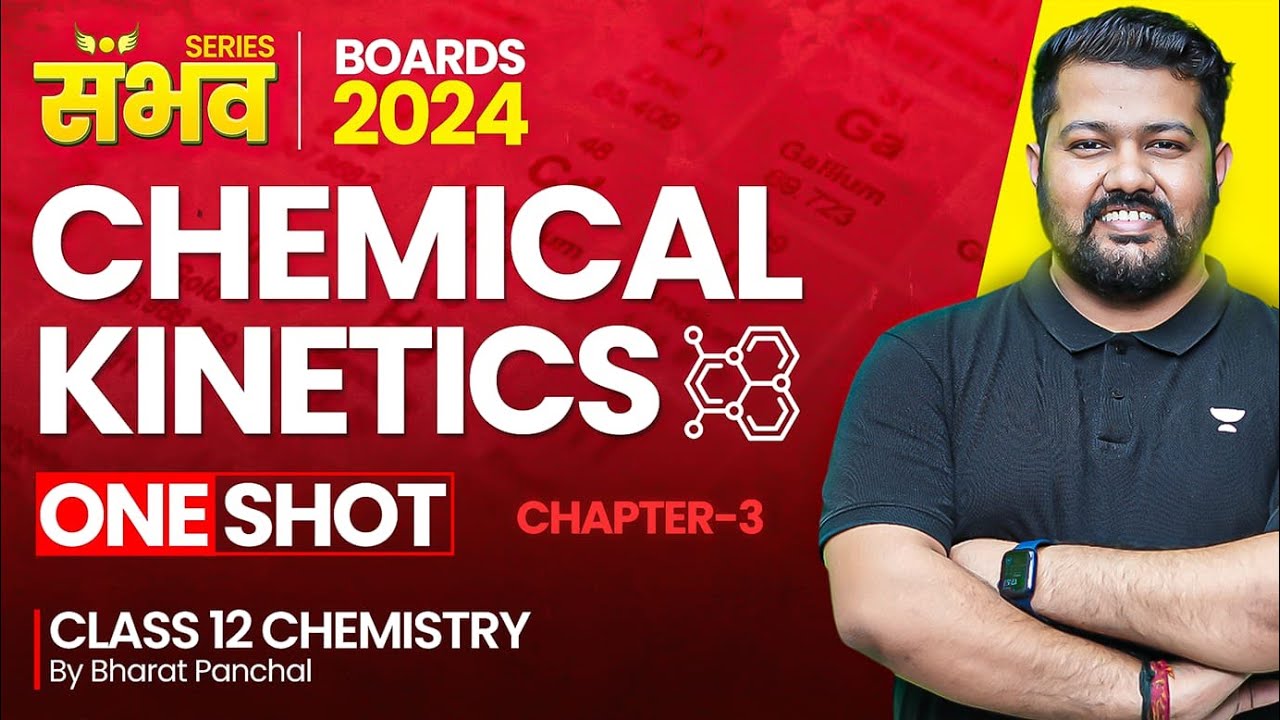Chemical Kinetics Class 12 🔥😨 | One Shot | Class 12 Chemistry Chapter 3 | Boards 2024 | Bharat Sir