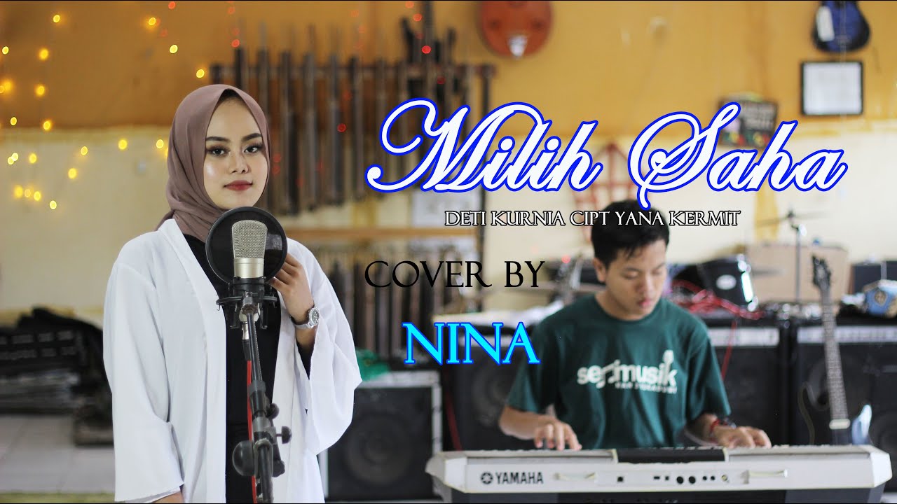 MILIH SAHA (Deti Kurnia) NINA (Pop sunda Cover)