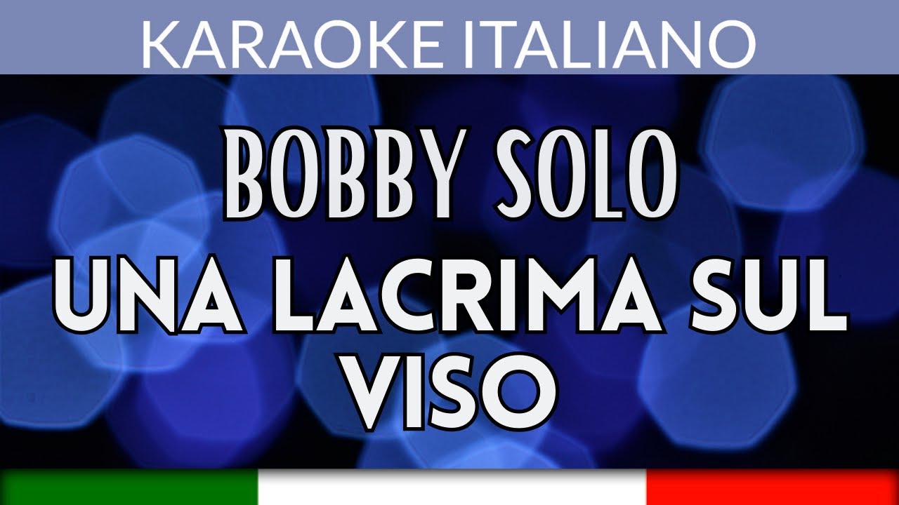 Bobby Solo - Una lacrima sul viso - Karaoke Strumentale Italiano 🎤