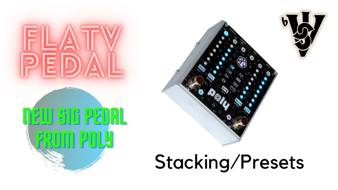 Новая педаль Sig &mdash; Poly Flat V &mdash; обзор стекирования/пресетов