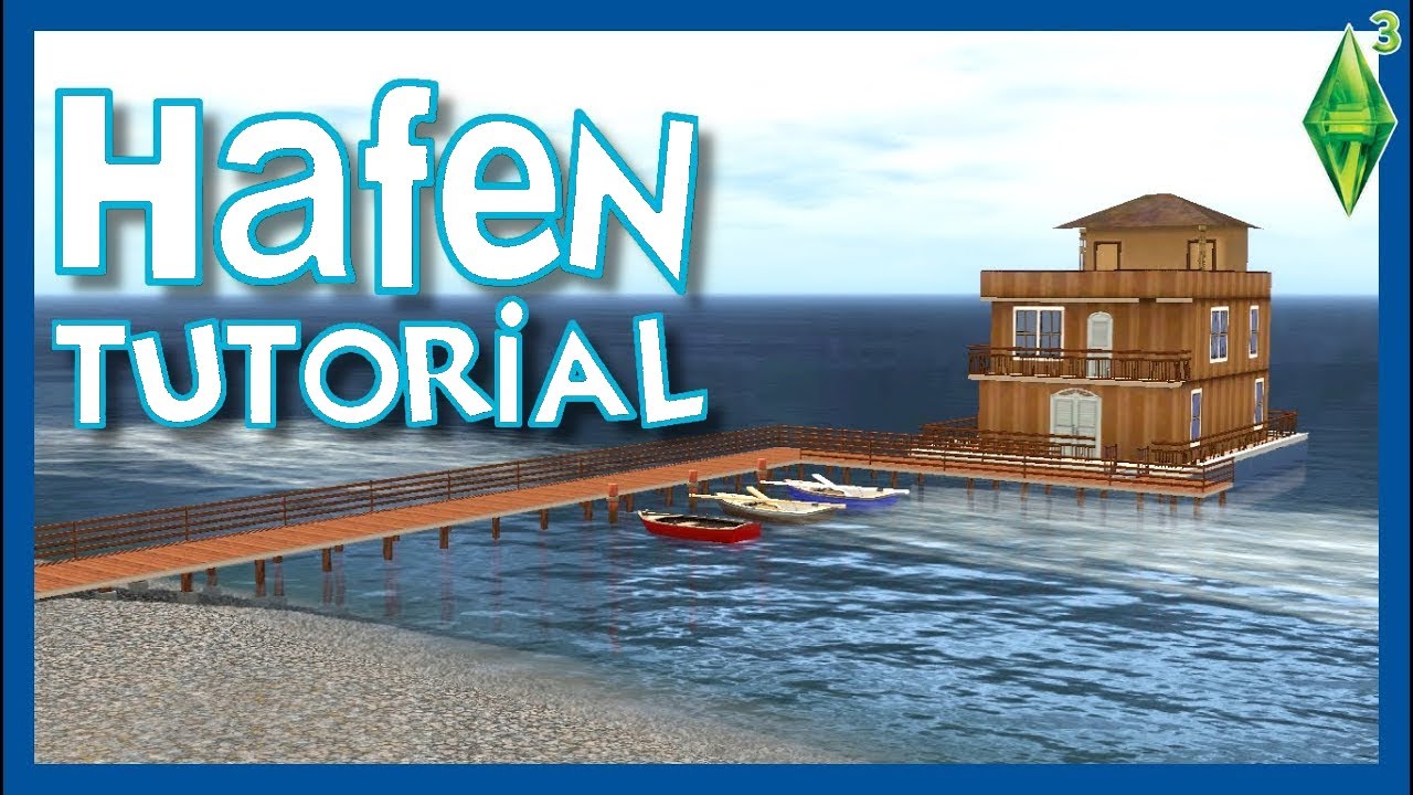 Simtorial: Anlegestelle für Hausboote bauen || Sims 3 Tutorial