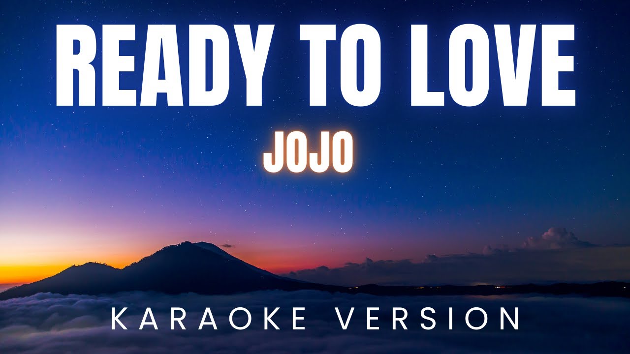 JoJo - Ready To Love | KARAOKE