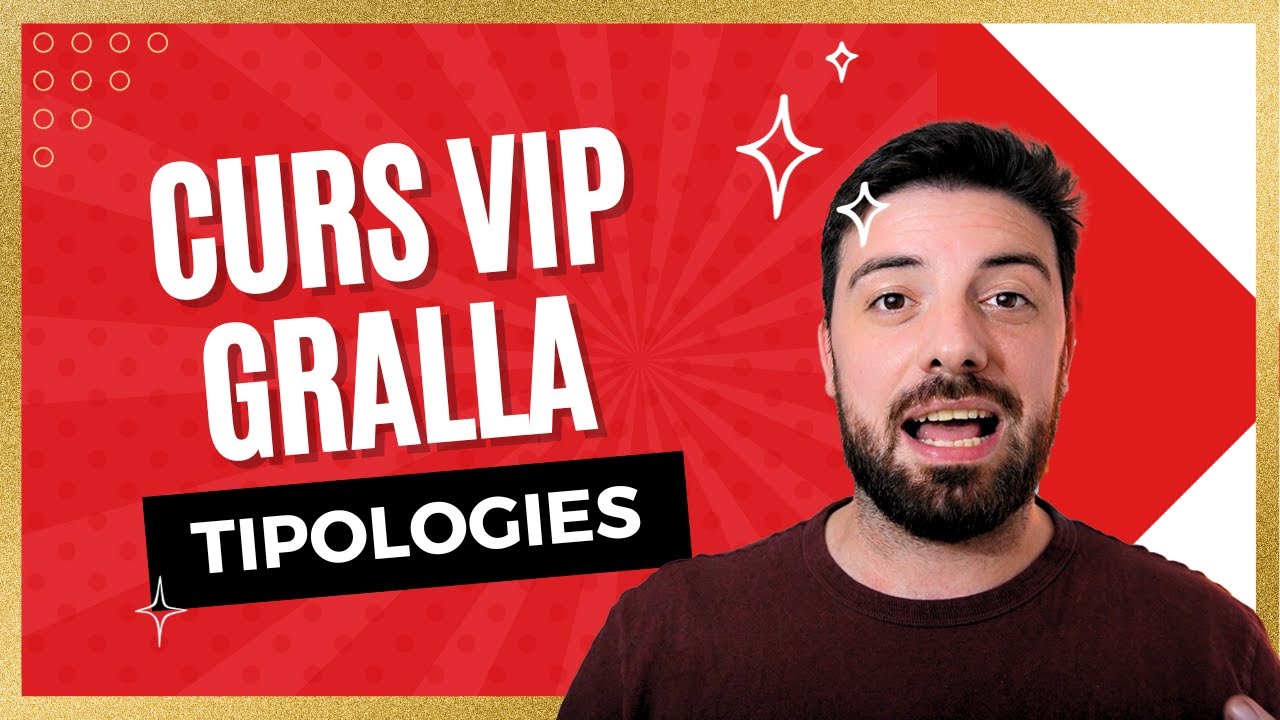 🪙 MÒDUL 3 del curs VIP de GRALLA - Tipologies (obert al públic)