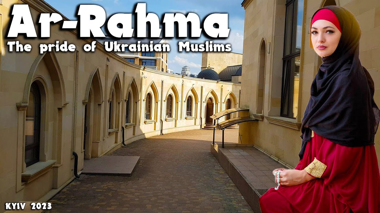 Ar-Rahma - the First Mosque of Kyiv