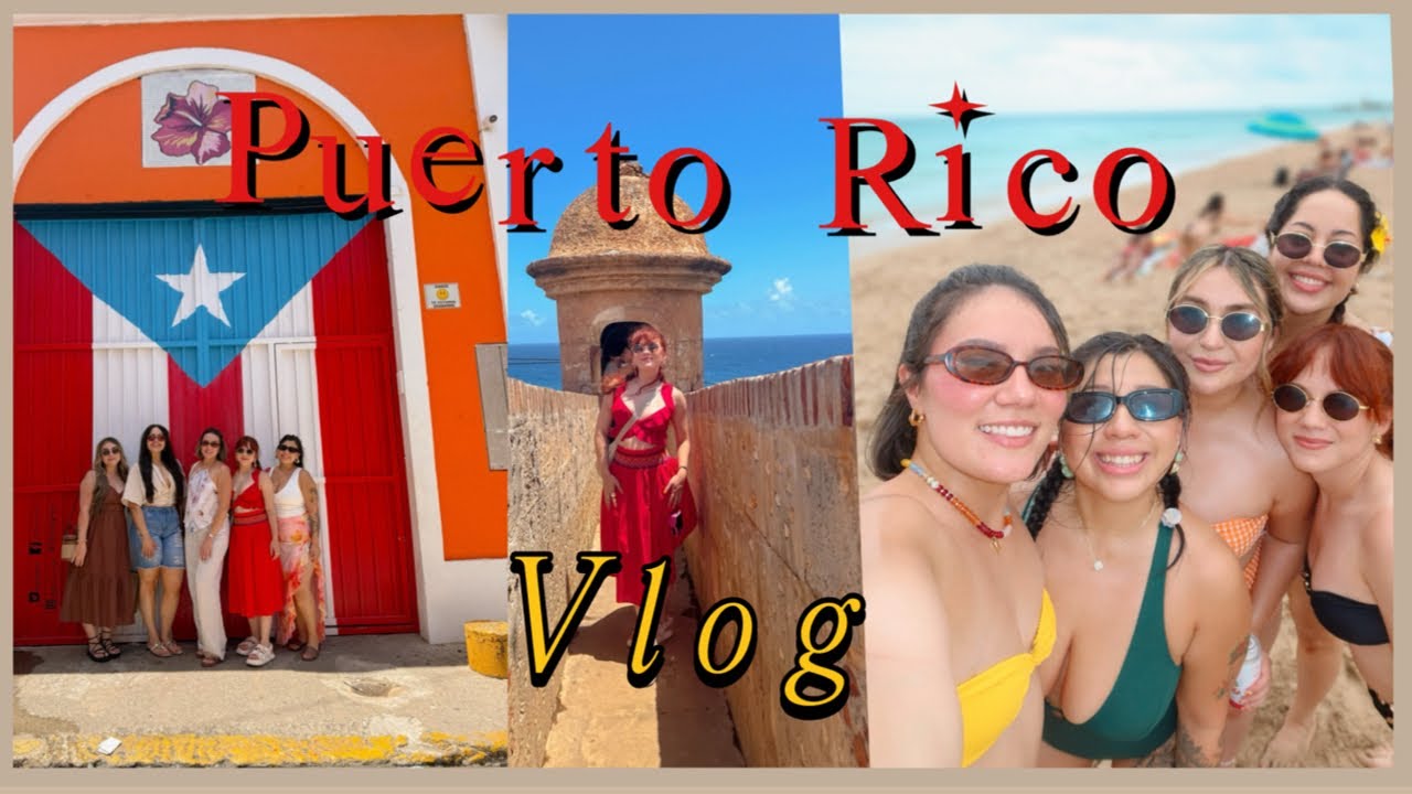 Puerto Rico Vlog 2025| Girls Trip!! Bad Bunny, la placita