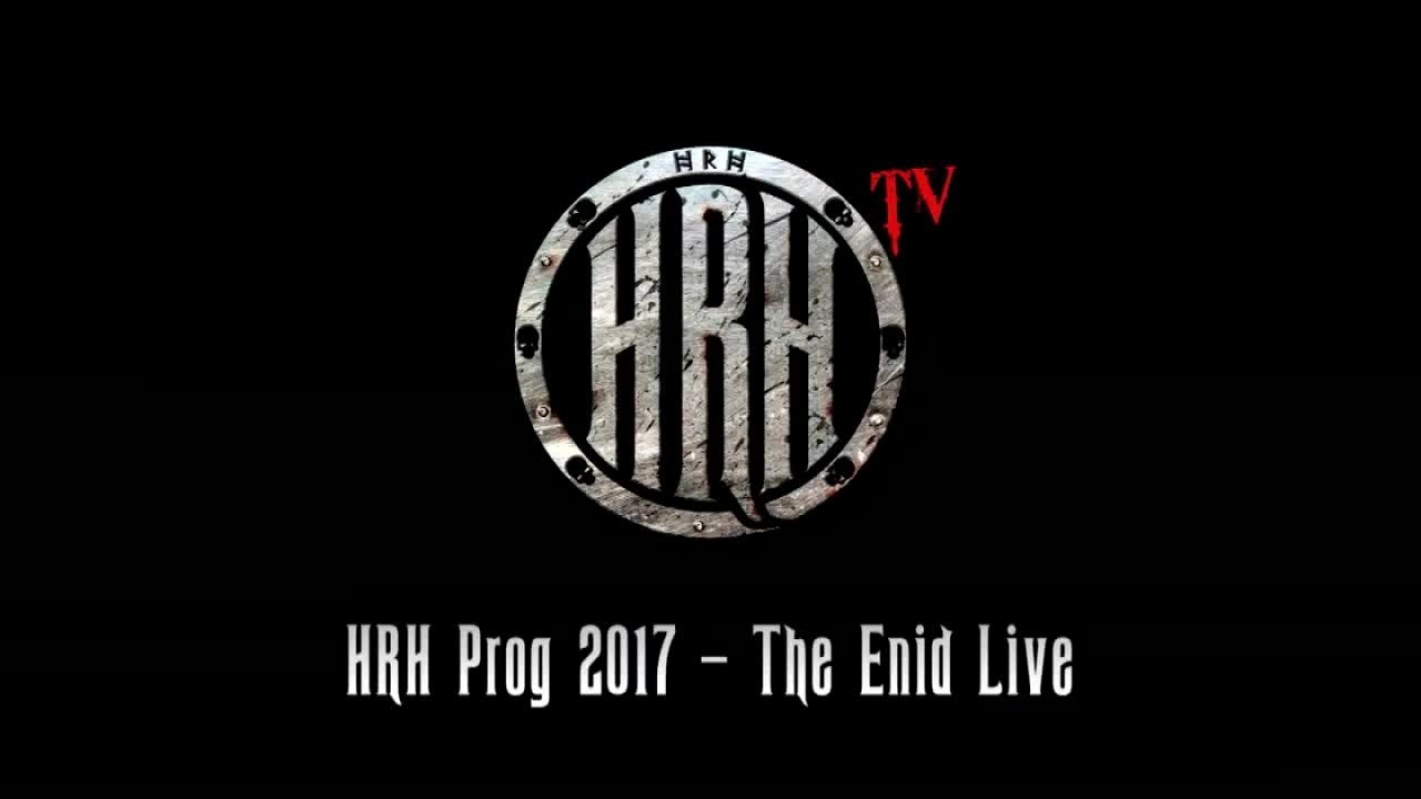 HRH TV - The Enid - Live @ HRH PROG V