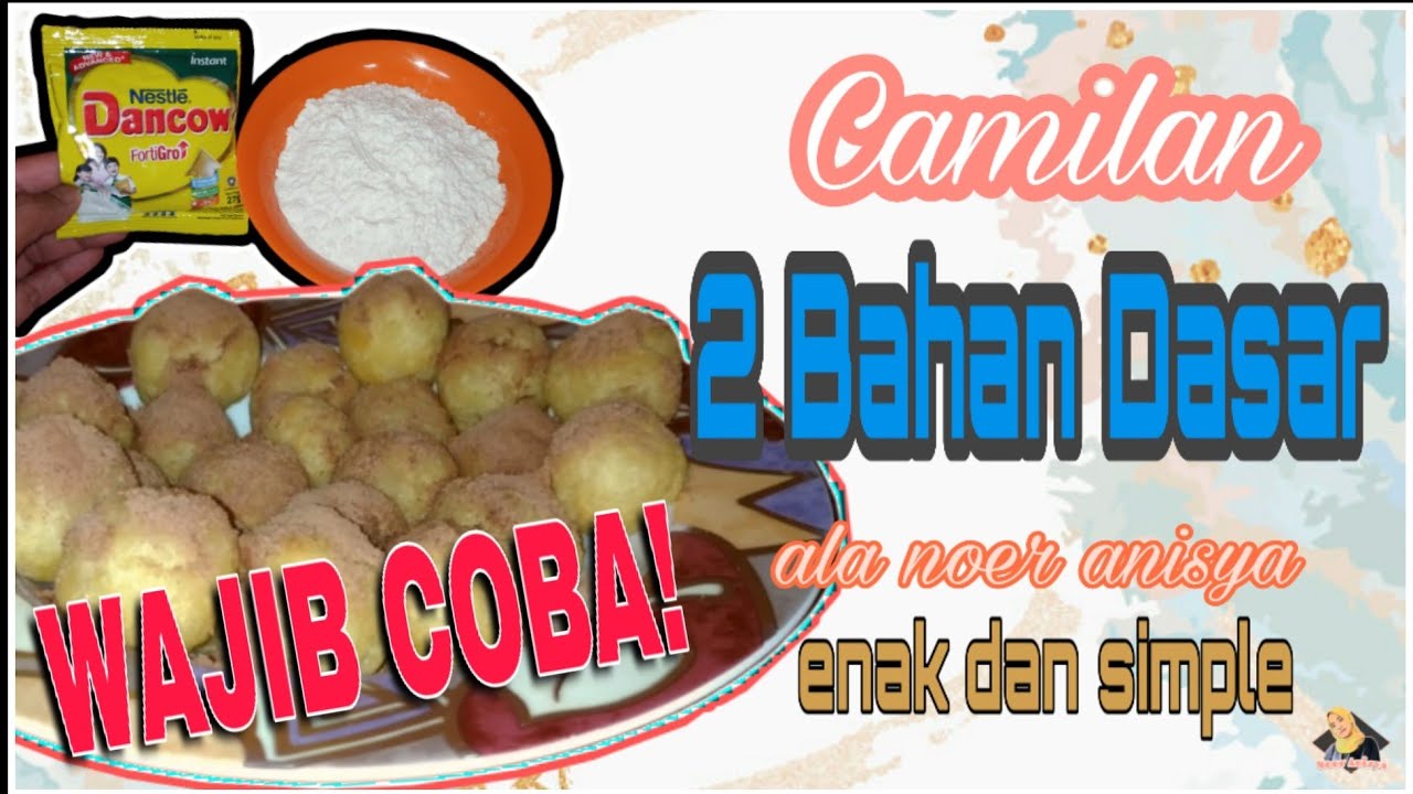Camilan 2 Bahan Dasar Ala Noer Anisya  (Simple dan Enak)