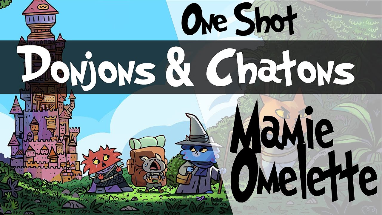 Donjons & Chatons : Mamie Omelette, sc&eacute;nario d'initiation #foundryvtt #jdr #actualplay