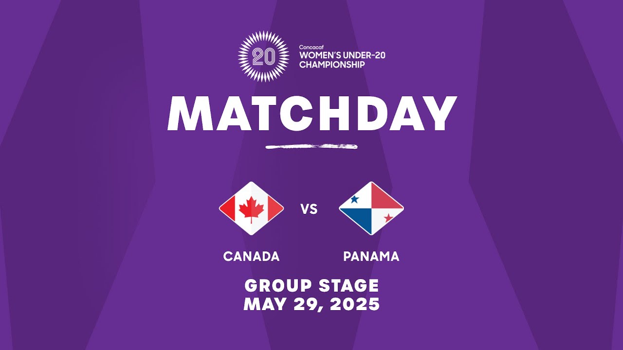 Canada vs Panama | 2025 Concacaf Women's Under-20 Championship
