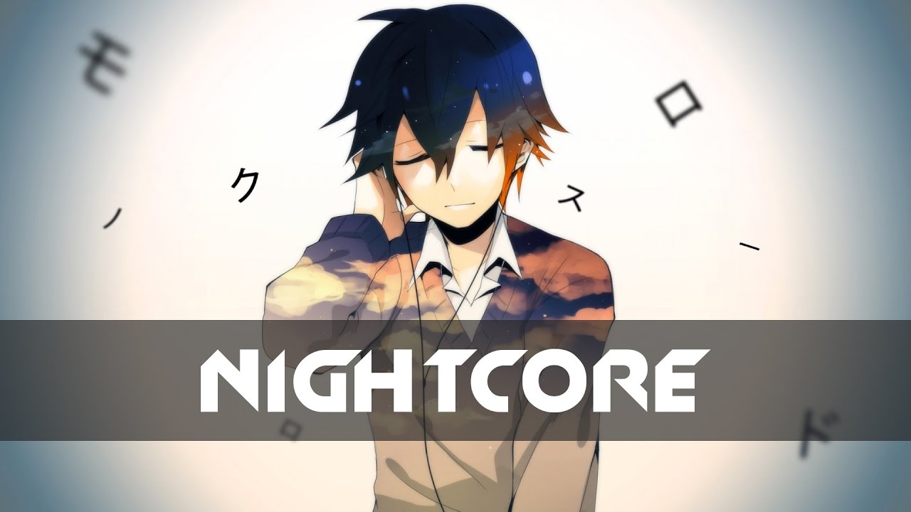 「Nightcore」- That's what I like