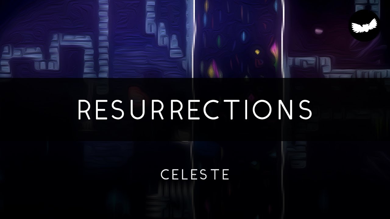 Celeste: Resurrections Arrangement