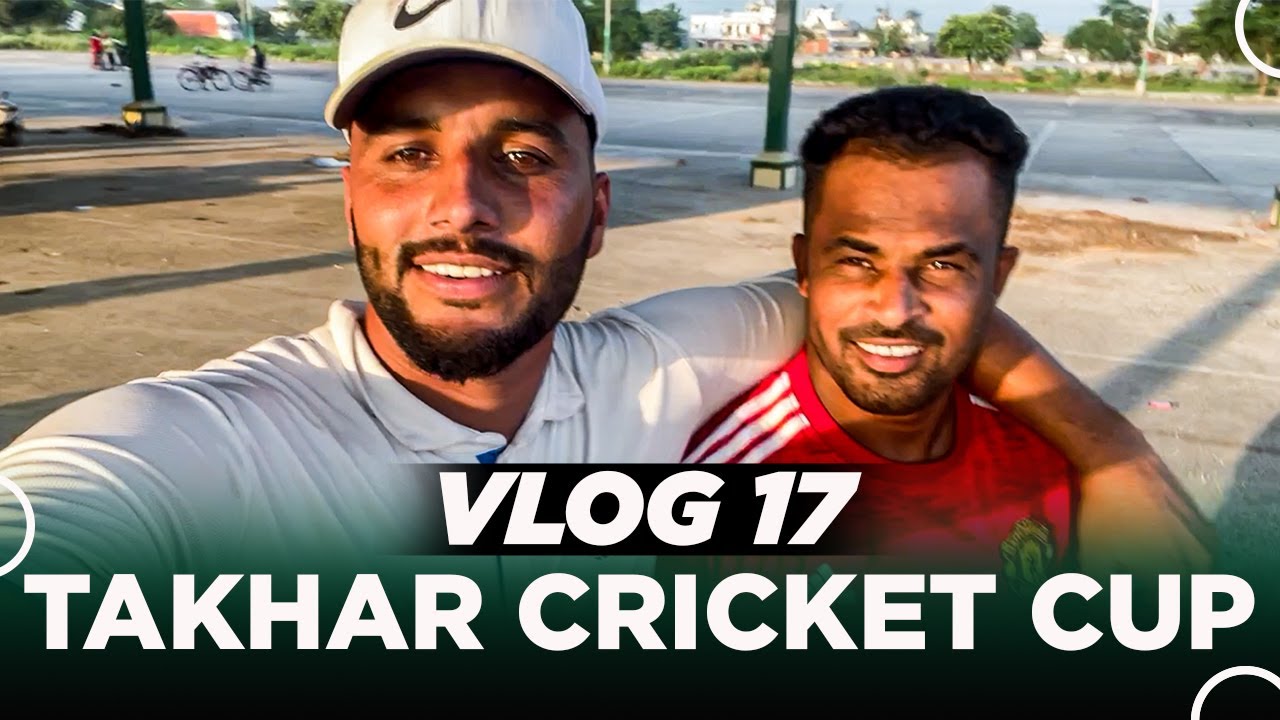 VLOG #17 || Takhar Cricket Cup with Ravi Nurpur,Harman || Talwinder Sosan