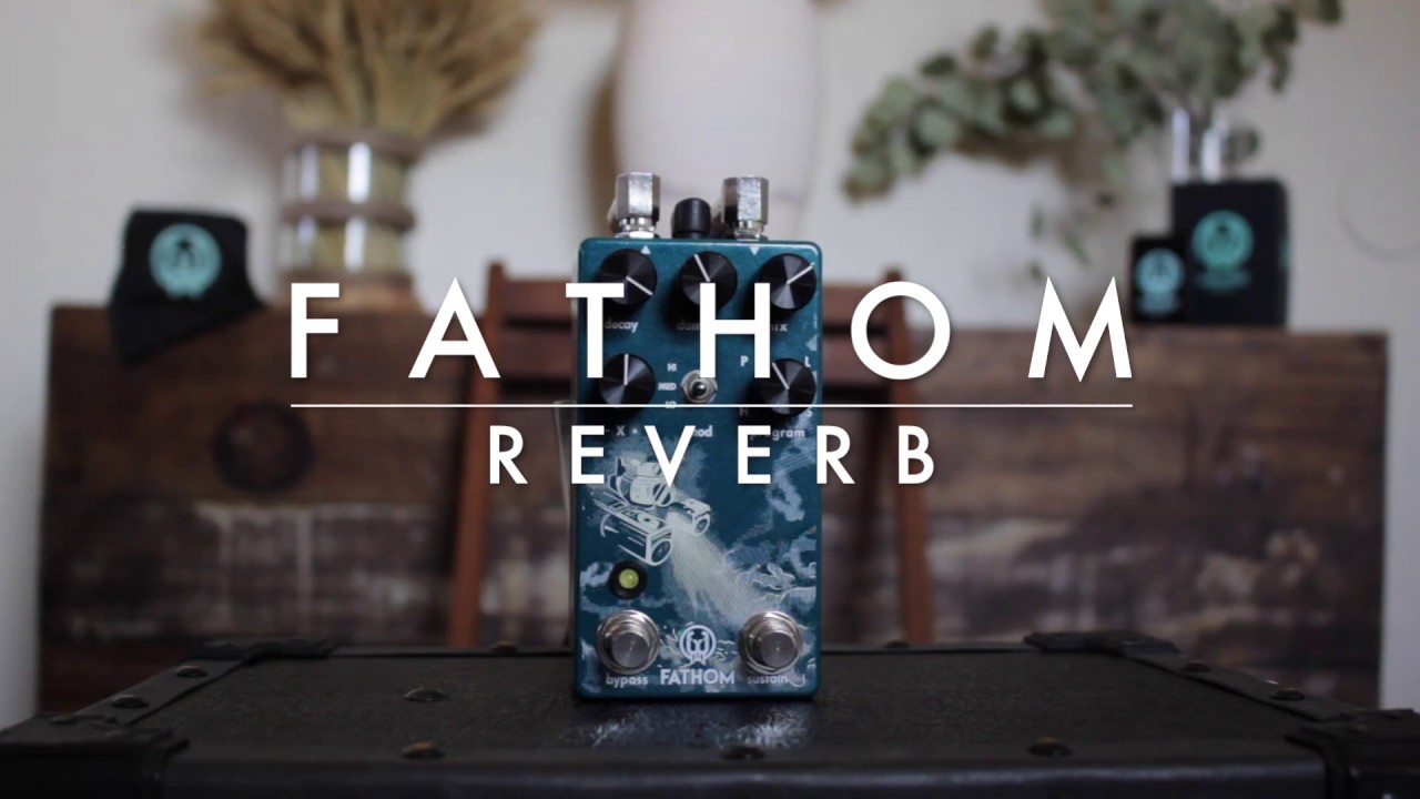 Walrus Audio Fathom Multi-Functional Reverb DEMO