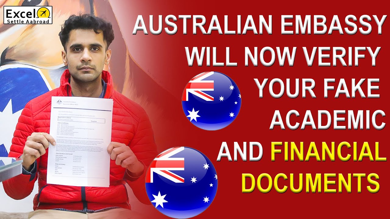 AUSTRALIAN EMBASSY WILL NOW VERIFY YOUR FAKE ACADEMIC AND FINANCIAL DOCUMENTS