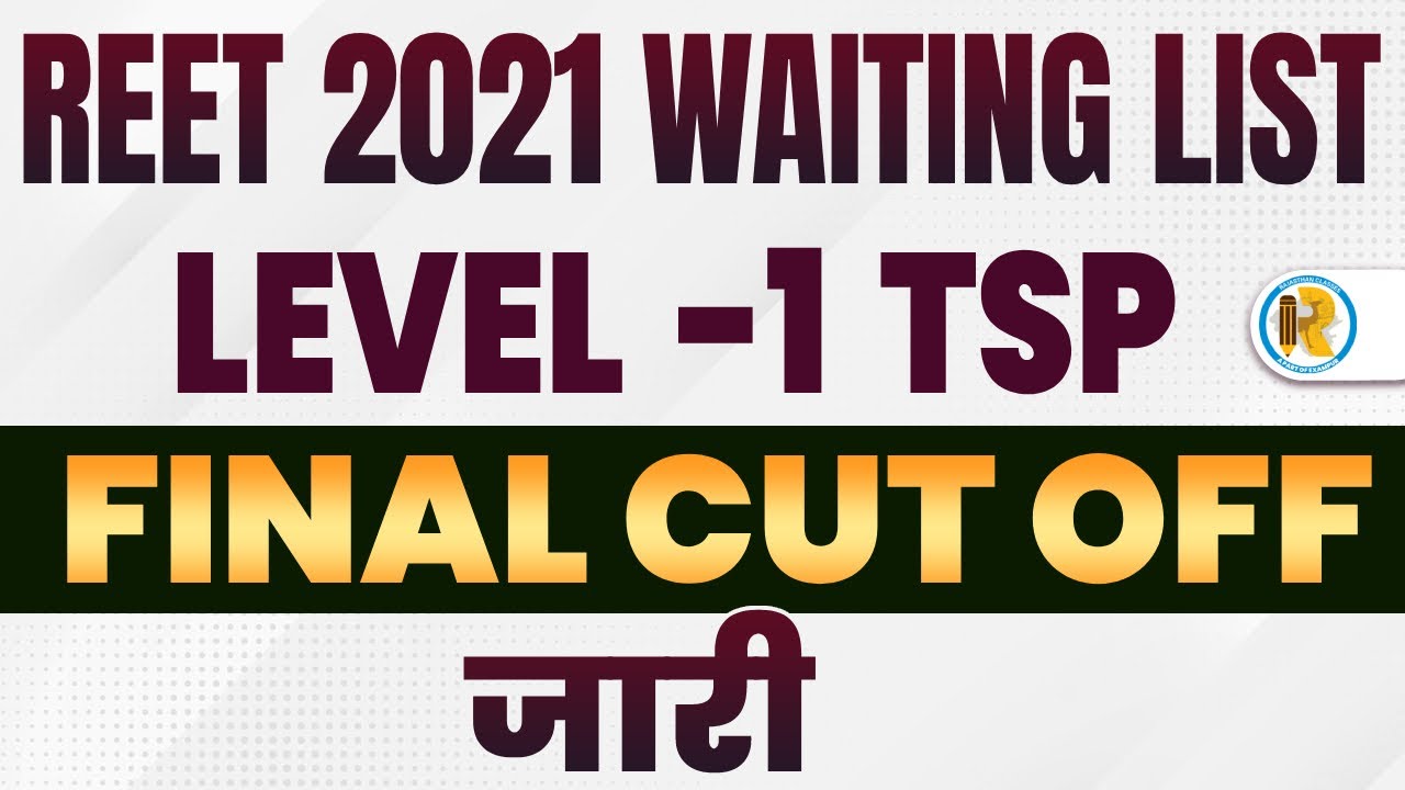 REET Waiting List 2021 Cut Off | REET Cut Off 2021 | REET TSP Cut Off 2021 |REET TSP ST Cut Off 2021