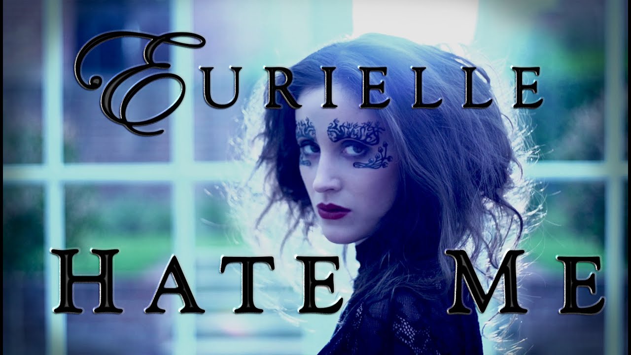 EURIELLE - HATE ME (Official Video)