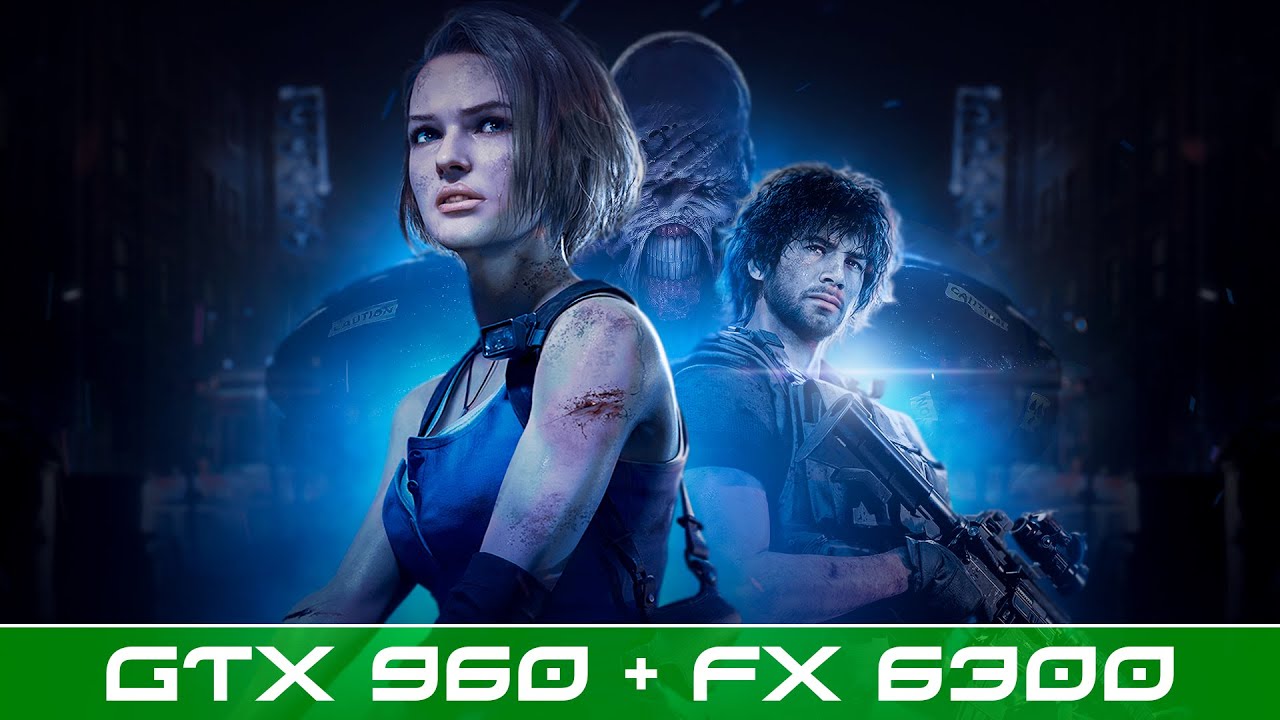 Resident Evil 3 REMAKE - GTX 960 | FX 6300 | 8GB RAM | 1080p