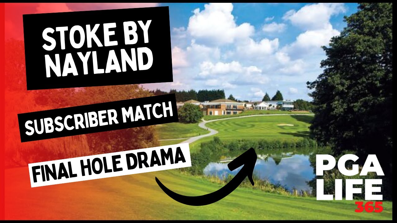 SUBSCRIBER MATCH - Stoke by Nayland Golf Resort