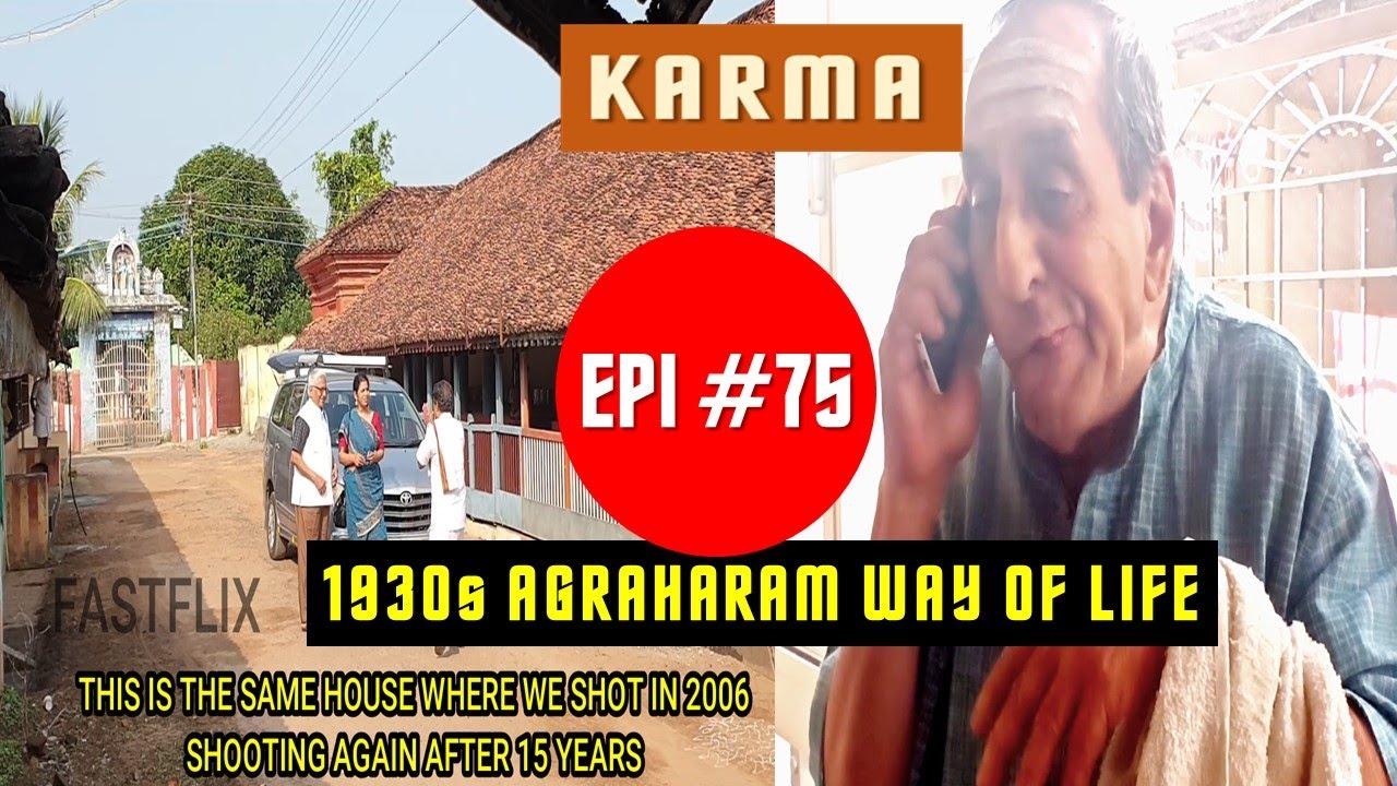 KARMA - EPI 75 Kathadi Ramamurthi - scintillating | 3rd Gen | Agraharam revived