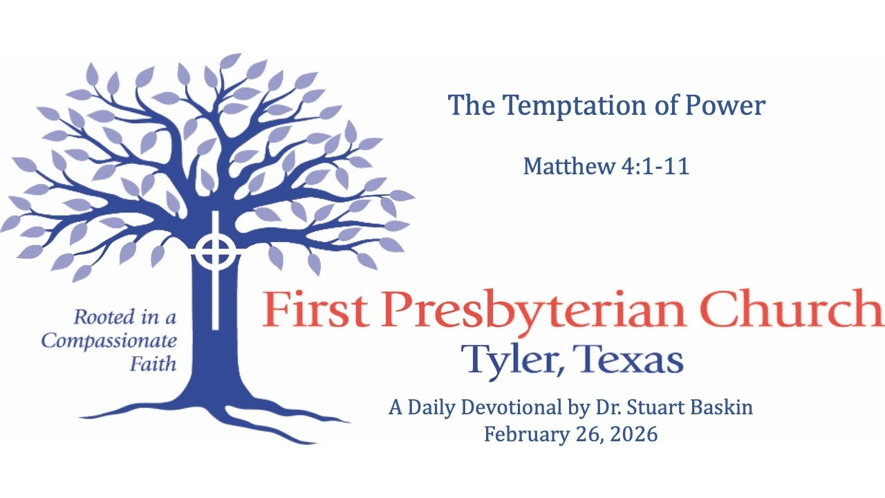 The Temptation of Power | FPC Tyler | Daily Devotional | February 26, 2026