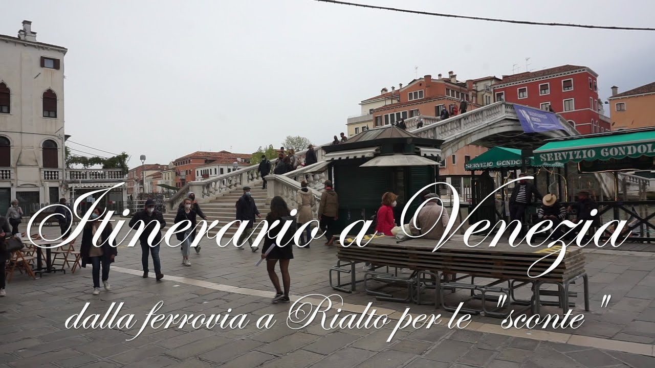 Itinerario a Venezia dalla ferrovia a Rialto per le sconte Curiosita' e storia nascosta.