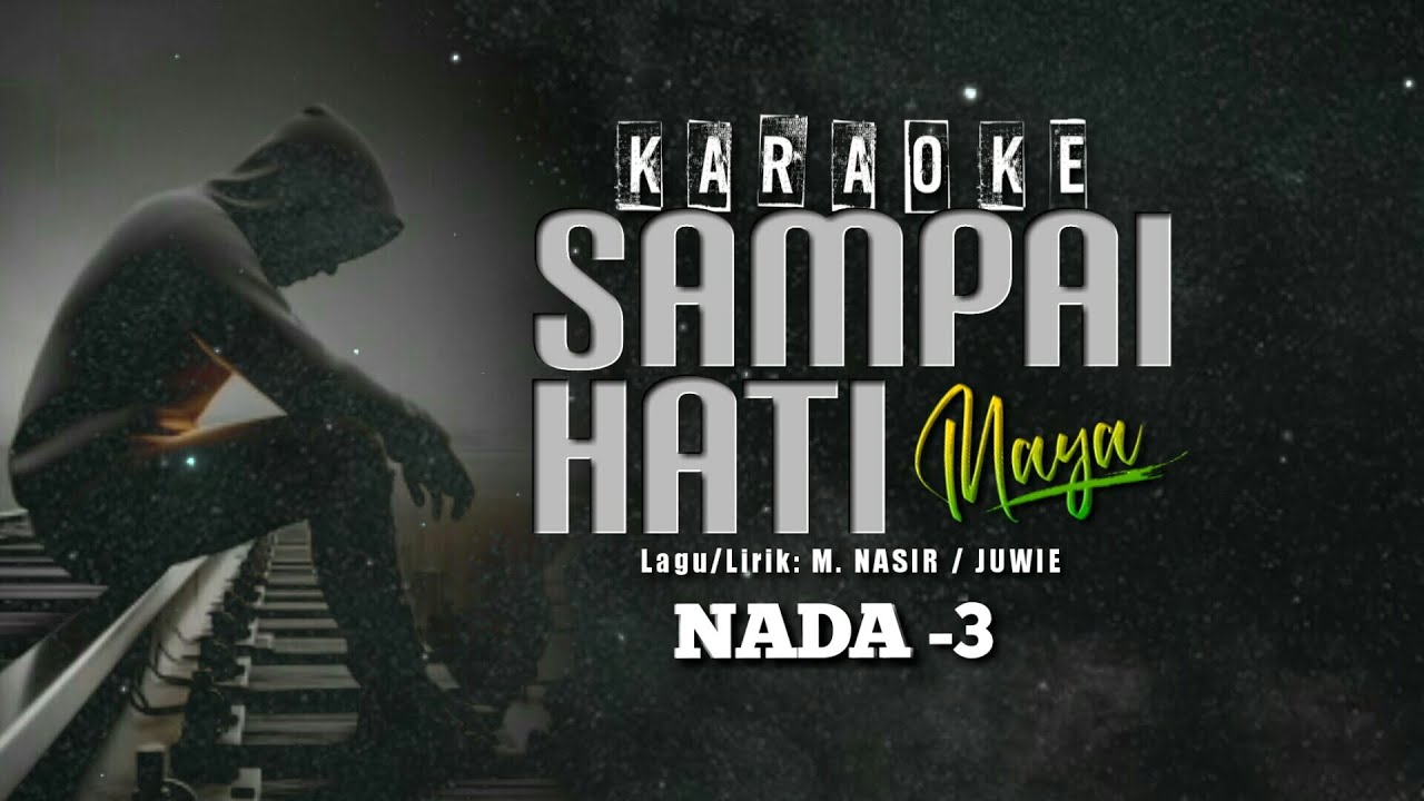 KARAOKE Sampai Hati - MAYA (Cover) NADA  -3 || @bagas_kreasitanpabatas