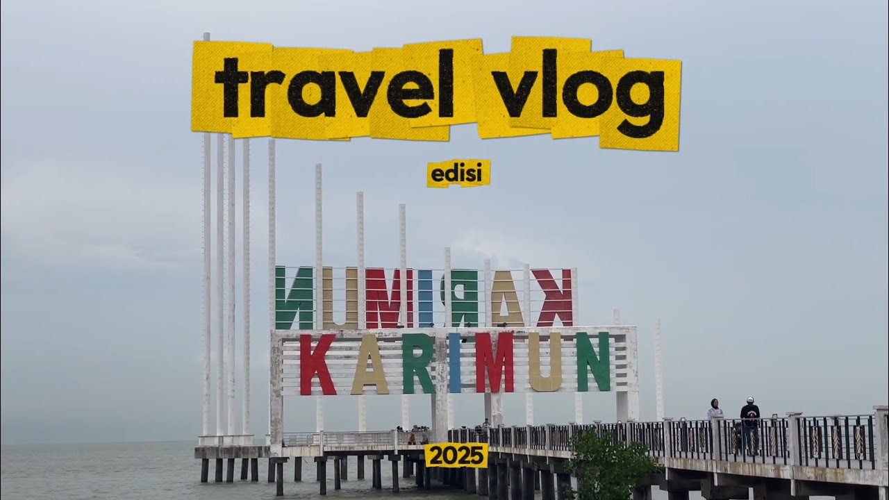 Kerja Jalan, Jalan Kerja! Explore Tanjung Balai Karimun