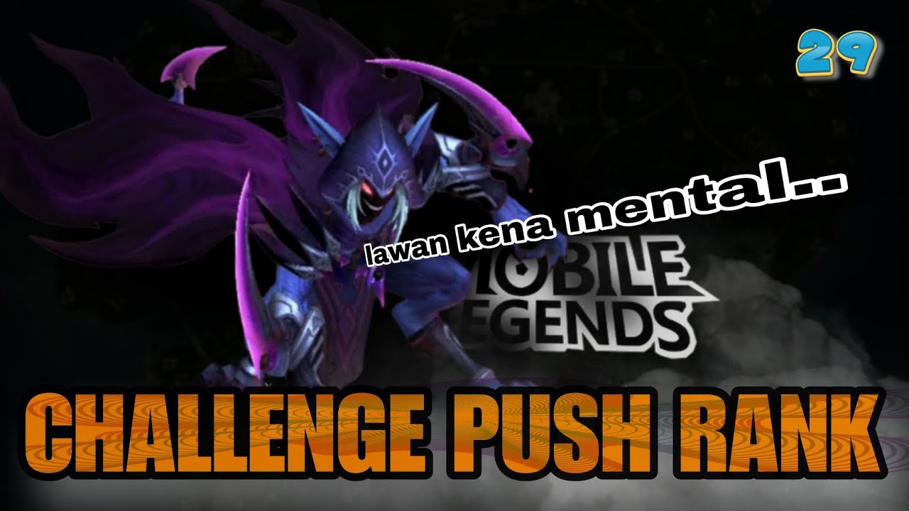 CHALLENGE PUSH RANK PAKE HELCURT PART 29