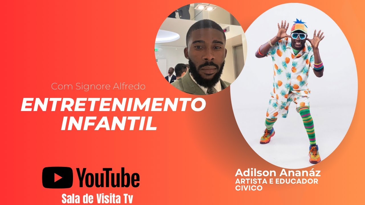 SALA DE VISITA-#3 ENTRETENIMENTO INFANTIL COM ADILSON ANANÁZ