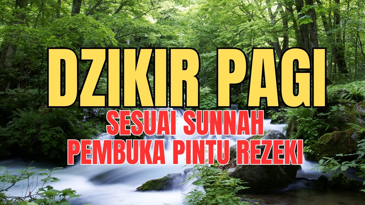 Dzikir Pagi Pembuka Pintu Rezeki Berkah Doa Penarik Rezeki Dari Segala Penjuru