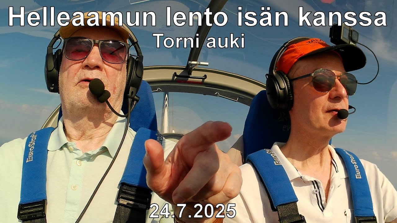 Helleaamun lento isän kanssa, torni auki (UPL, Eurostar SLW 600, 24.7.2025)