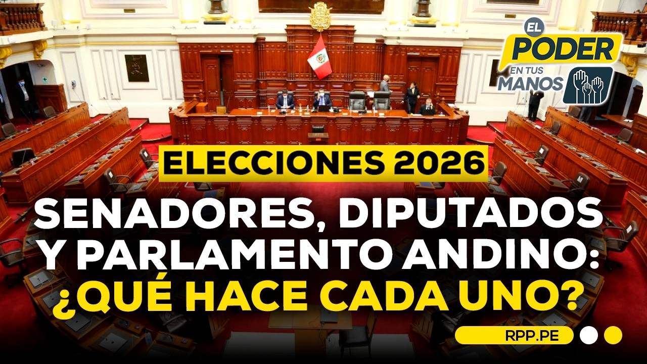 Elecciones 2026: Diferencias entre senadores, diputados y parlamentarios andinos #ENCENDIDOSRPP