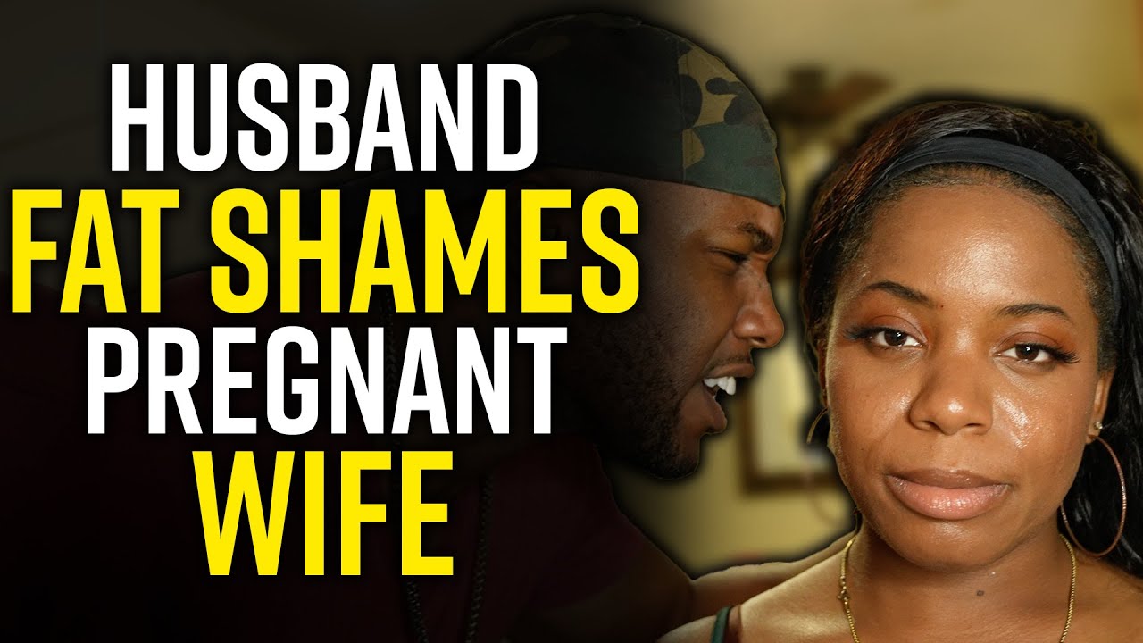 Military Husband FAT SHAMES  Pregnant Wife - Life Lessons With Luis
