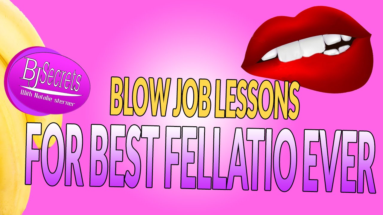 Blow Job Lessons For Best Fellatio Ever