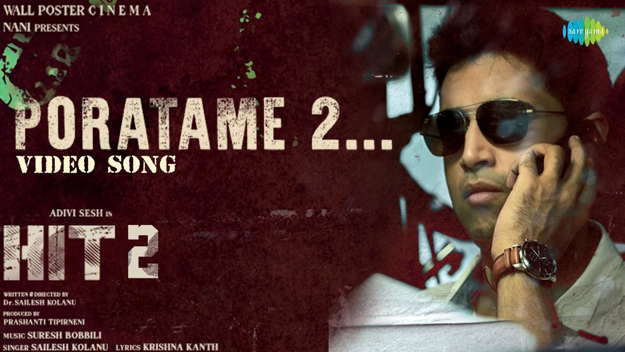 Poratame 2 - Video Song | HIT 2 | Adivi Sesh | Meenakshi | Suresh Bobbili | Sailesh Kolanu